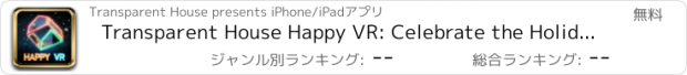 おすすめアプリ Transparent House Happy VR: Celebrate the Holidays in Immersive VR