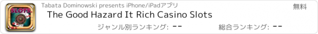 おすすめアプリ The Good Hazard It Rich Casino Slots