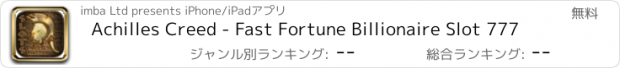 おすすめアプリ Achilles Creed - Fast Fortune Billionaire Slot 777