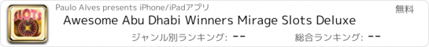 おすすめアプリ Awesome Abu Dhabi Winners Mirage Slots Deluxe