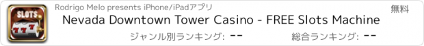 おすすめアプリ Nevada Downtown Tower Casino - FREE Slots Machine