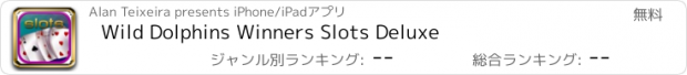 おすすめアプリ Wild Dolphins Winners Slots Deluxe