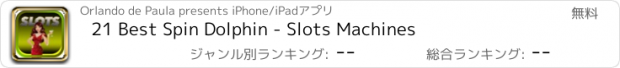 おすすめアプリ 21 Best Spin Dolphin - Slots Machines