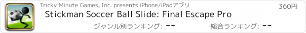 おすすめアプリ Stickman Soccer Ball Slide: Final Escape Pro