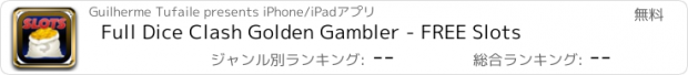 おすすめアプリ Full Dice Clash Golden Gambler - FREE Slots