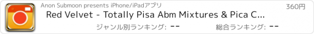 おすすめアプリ Red Velvet - Totally Pisa Abm Mixtures & Pica Clarity