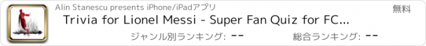 おすすめアプリ Trivia for Lionel Messi - Super Fan Quiz for FC Barcelona's Lionel Messi Trivia - Collector's Edition