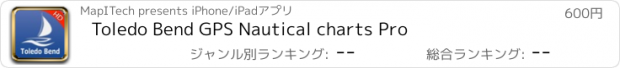 おすすめアプリ Toledo Bend GPS Nautical charts Pro