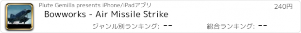 おすすめアプリ Bowworks - Air Missile Strike