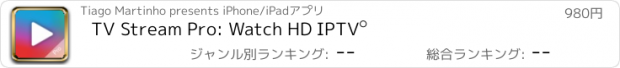 おすすめアプリ TV Stream Pro: Watch HD IPTV゜