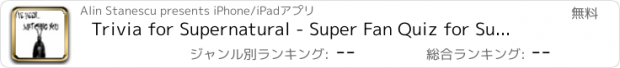 おすすめアプリ Trivia for Supernatural - Super Fan Quiz for Supernatural Trivia - Collector's Edition