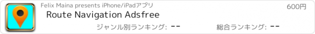 おすすめアプリ Route Navigation Adsfree