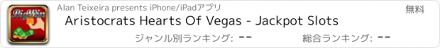 おすすめアプリ Aristocrats Hearts Of Vegas - Jackpot Slots