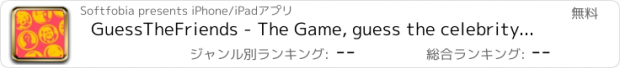 おすすめアプリ GuessTheFriends - The Game, guess the celebrity and resolve the identikit!