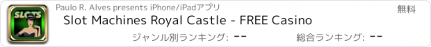 おすすめアプリ Slot Machines Royal Castle - FREE Casino