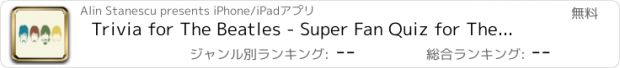 おすすめアプリ Trivia for The Beatles - Super Fan Quiz for The Music Band The Beatles - Collector's Edition