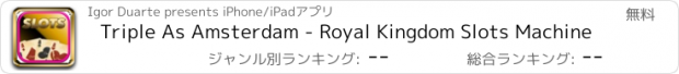 おすすめアプリ Triple As Amsterdam - Royal Kingdom Slots Machine