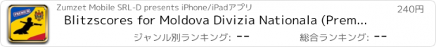 おすすめアプリ Blitzscores for Moldova Divizia Nationala (Premium) - Vezi program, rezultate, clasament, marcatori