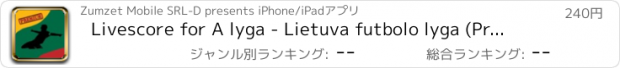 おすすめアプリ Livescore for A lyga - Lietuva futbolo lyga (Premium)