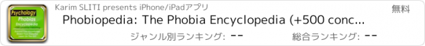 おすすめアプリ Phobiopedia: The Phobia Encyclopedia (+500 concepts)