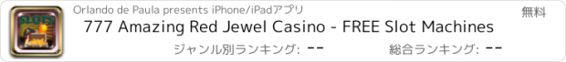 おすすめアプリ 777 Amazing Red Jewel Casino - FREE Slot Machines