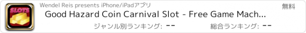 おすすめアプリ Good Hazard Coin Carnival Slot - Free Game Machine Casino