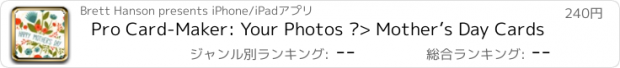 おすすめアプリ Pro Card-Maker: Your Photos —> Mother’s Day Cards