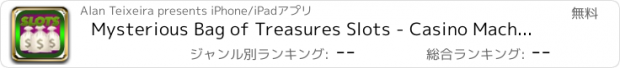 おすすめアプリ Mysterious Bag of Treasures Slots - Casino Machine Game