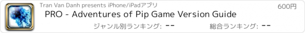 おすすめアプリ PRO - Adventures of Pip Game Version Guide