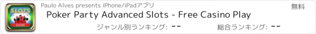 おすすめアプリ Poker Party Advanced Slots - Free Casino Play