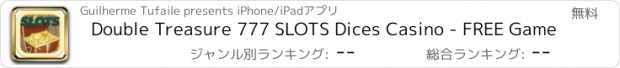 おすすめアプリ Double Treasure 777 SLOTS Dices Casino - FREE Game