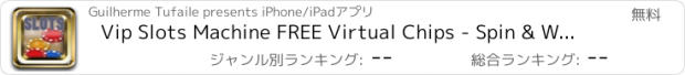 おすすめアプリ Vip Slots Machine FREE Virtual Chips - Spin & Win Gamble