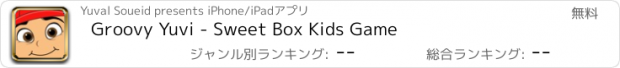 おすすめアプリ Groovy Yuvi - Sweet Box Kids Game