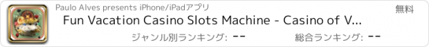 おすすめアプリ Fun Vacation Casino Slots Machine - Casino of Vegas Deluxe