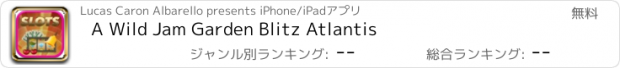 おすすめアプリ A Wild Jam Garden Blitz Atlantis