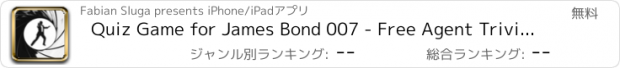 おすすめアプリ Quiz Game for James Bond 007 - Free Agent Trivia Game for iPhone & iPad