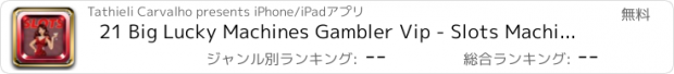 おすすめアプリ 21 Big Lucky Machines Gambler Vip - Slots Machines Deluxe Edition