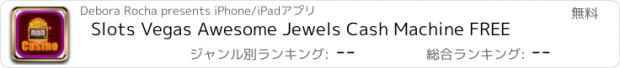 おすすめアプリ Slots Vegas Awesome Jewels Cash Machine FREE