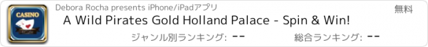 おすすめアプリ A Wild Pirates Gold Holland Palace - Spin & Win!