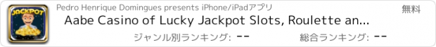 おすすめアプリ Aabe Casino of Lucky Jackpot Slots, Roulette and Blackjack 21