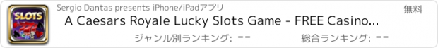 おすすめアプリ A Caesars Royale Lucky Slots Game - FREE Casino Slots