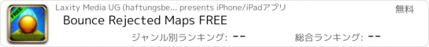 おすすめアプリ Bounce Rejected Maps FREE