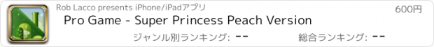 おすすめアプリ Pro Game - Super Princess Peach Version