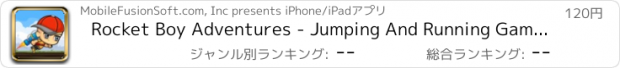 おすすめアプリ Rocket Boy Adventures - Jumping And Running Game - PRO