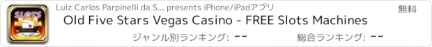 おすすめアプリ Old Five Stars Vegas Casino - FREE Slots Machines