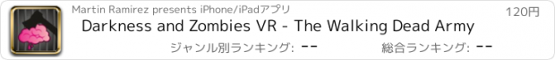 おすすめアプリ Darkness and Zombies VR - The Walking Dead Army