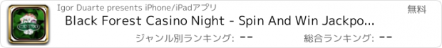 おすすめアプリ Black Forest Casino Night - Spin And Win Jackpot Slots