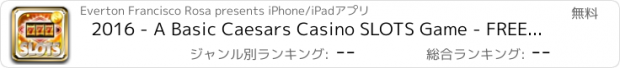 おすすめアプリ 2016 - A Basic Caesars Casino SLOTS Game - FREE Vegas SLOTS