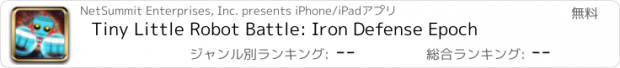 おすすめアプリ Tiny Little Robot Battle: Iron Defense Epoch