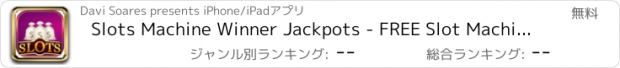 おすすめアプリ Slots Machine Winner Jackpots - FREE Slot Machines Casino